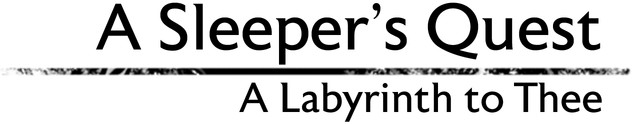 A Sleeper's Quest: A Labyrinth to Thee - логотип игры