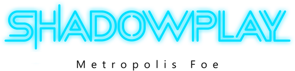 Shadowplay: Metropolis Foe logo