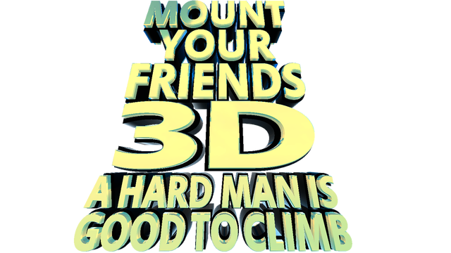 Mount Your Friends 3D: A Hard Man is Good to Climb logo