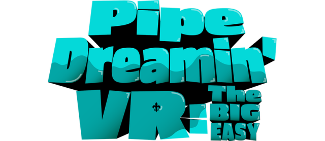 Pipe Dreamin' VR: The Big Easy logo