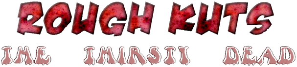 ROUGH KUTS: The Thirsty Dead logo