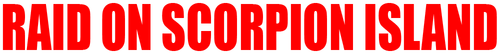 Raid on Scorpion Island logo