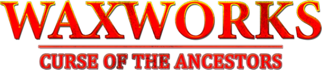 Waxworks: Curse of the Ancestors logo