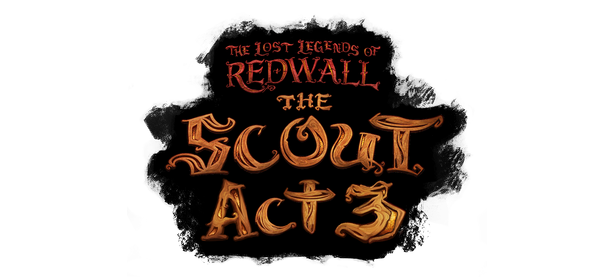 The Lost Legends of Redwall: The Scout Act 3 logo