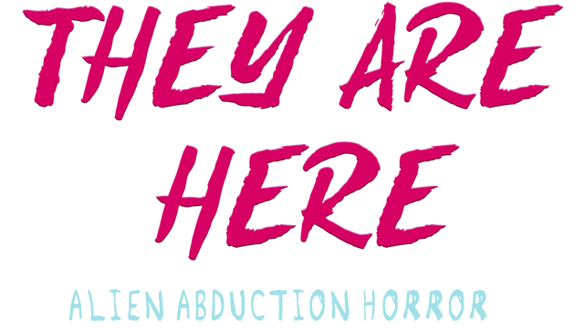 They Are Here: Alien Abduction Horror logo