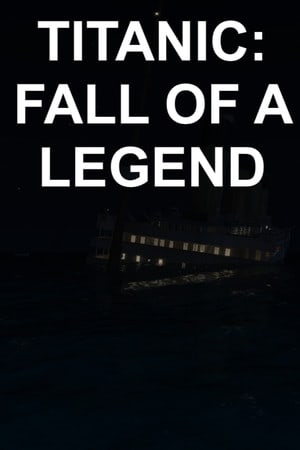 Titanic: Fall Of A Legend