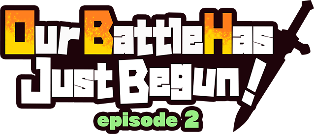 Our Battle Has Just Begun! episode 2 logo