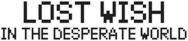 Lost Wish: In the desperate world - логотип игры