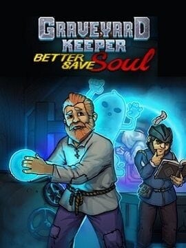 Graveyard Keeper - Better Save Soul - скачать торрент бесплатно на ПК