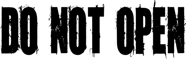 DO NOT OPEN logo