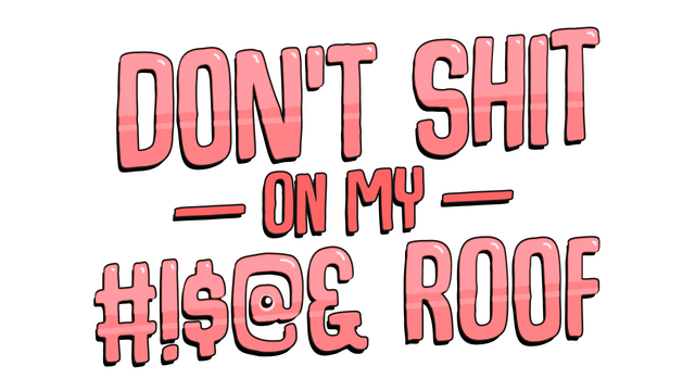 Don't Shit On My Roof logo