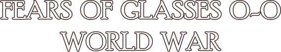 Fears of Glasses o-o World War - логотип игры