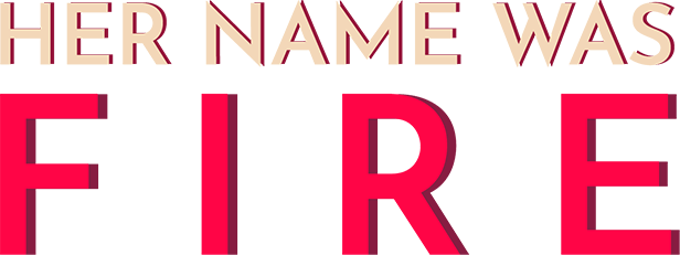 Her Name Was Fire - логотип игры