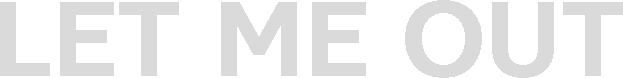 LET ME OUT | Выпустите меня logo