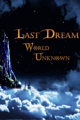 Last Dream: World Unknown
