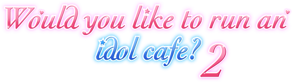 Would you like to run an idol cafe? 2 logo
