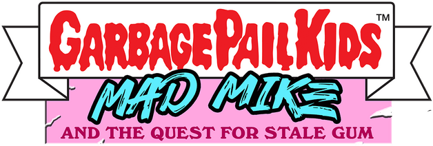 Garbage Pail Kids: Mad Mike and the Quest for Stale Gum logo
