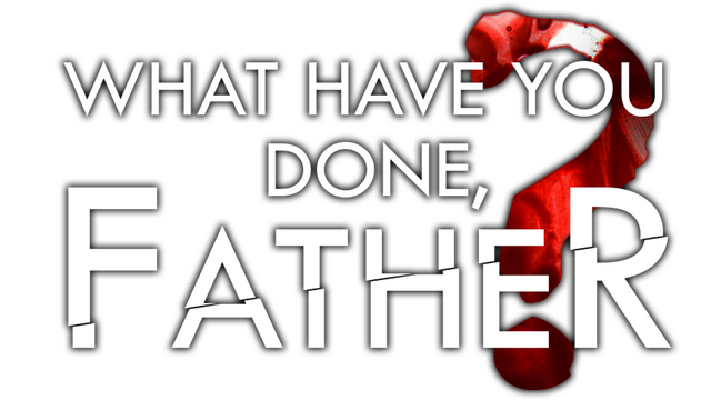 What have you done, Father? logo