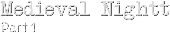 Medieval Nightt - Part 1 logo