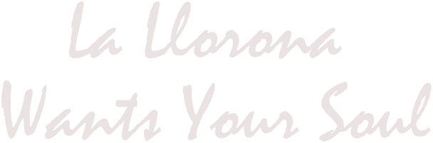 La Llorona Wants Your Soul logo