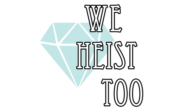 We Heist Too logo