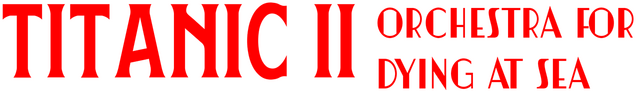 Titanic 2: Orchestra for Dying at Sea logo