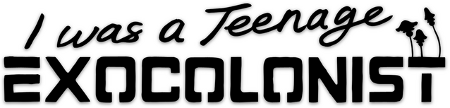 I Was a Teenage Exocolonist logo