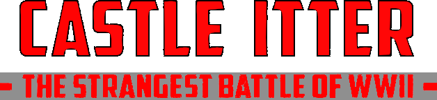 Castle Itter - The Strangest Battle of WWII logo