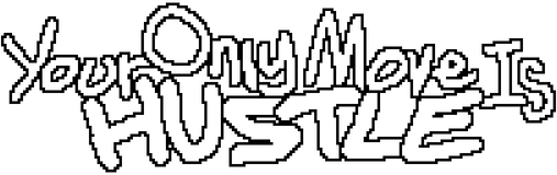 Your Only Move Is HUSTLE logo