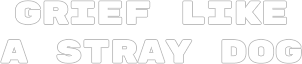 Grief like a stray dog logo