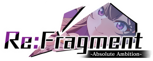 Re:Fragment ~Absolute Ambition~ logo