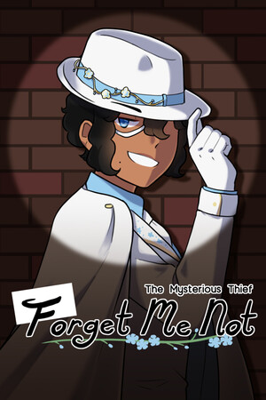 The Mysterious Thief; Forget Me Not