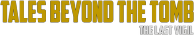 Tales Beyond The Tomb - The Last Vigil logo