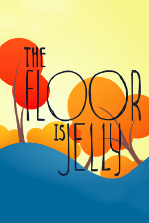 The Floor is Jelly