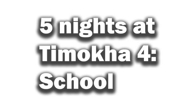 5 nights at Timokha 4: School logo