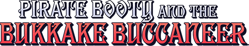 Pirate Booty and the Bukkake Buccaneer logo