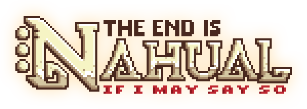 The end is nahual: If I may say so logo