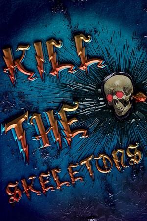Kill The Skeletons