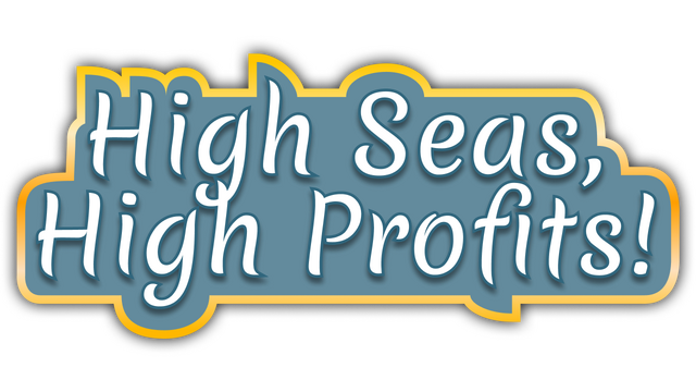 High Seas, High Profits! logo