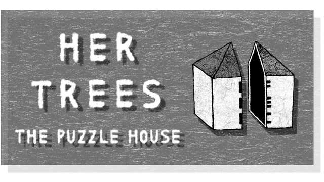 HER TREES: THE PUZZLE HOUSE logo