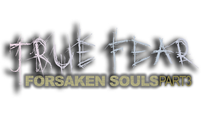 True Fear: Forsaken Souls Part 3 logo