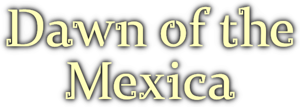 Dawn of the Mexica logo