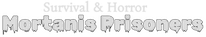 Survival and Horror: Mortanis Prisoners 1 logo