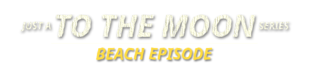 Just A To the Moon Series Beach Episode logo