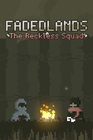 Fadedlands: The Reckless Squad