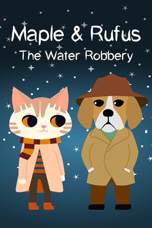 Maple and Rufus: The Water Robbery