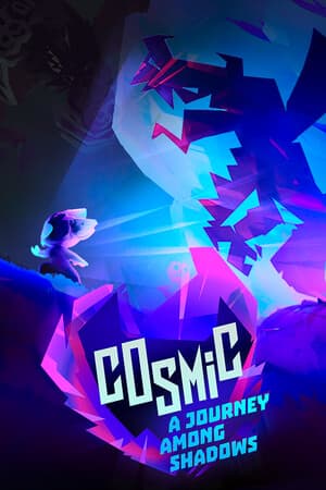 Cosmic: A Journey Among Shadows