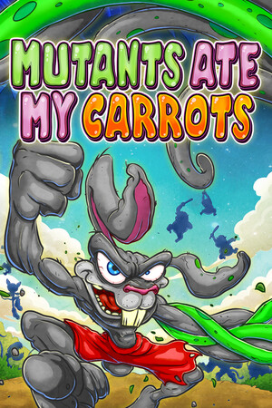Mutants Ate My Carrots
