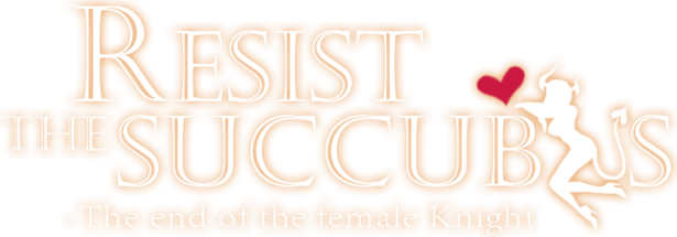 Resist the succubus - The end of the female Knight logo