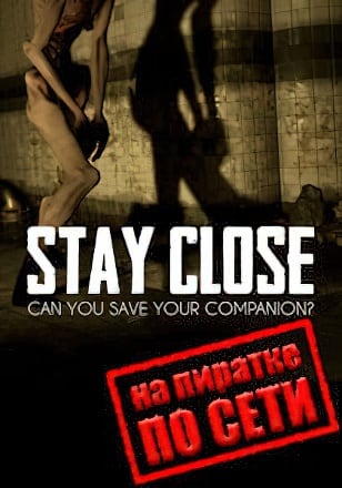 Stay Close по сети - скачать торрент бесплатно на ПК